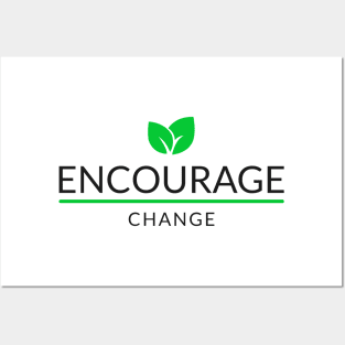 Encourage Change Posters and Art